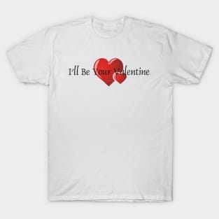 Be Your Valentine T-Shirt